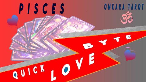 Pisces Tarot - THEIR BLOCKED HEART IS NOW TOTALLY OPEN ! / Love Bytes / End May 2023 /