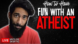 How to Have Fun with Atheists w/ Farid [Muslim Skeptic LIVE #22]