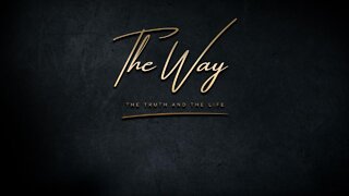 THE WAY - The Heart of the Matter - Part 2