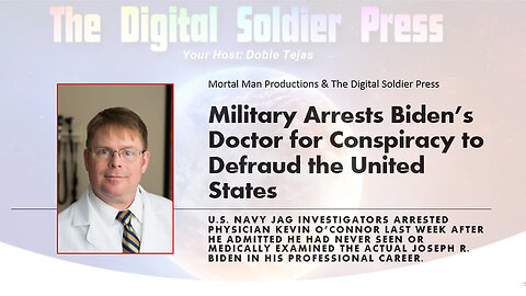 Military Arrest Biden's Doctor for Conspiracy to Defraud the U.S. Govt