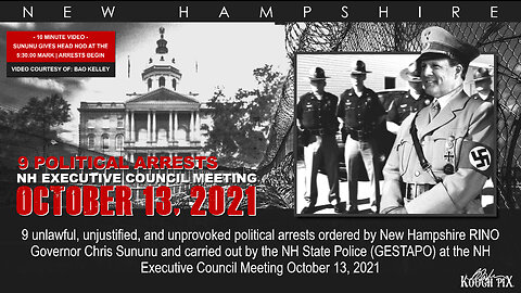 9 Unlawful Arrests - NH Executive Council Meeting October 13, 2021