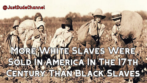 More White Slaves Were Sold In America In The 17th Century Than Black Slaves