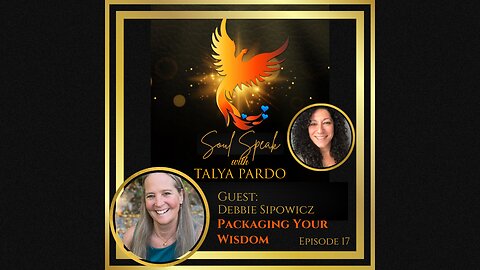 Soul Speak with Talya Pardo, Episode 17: Debbie Sipowicz, Marketing with Soul