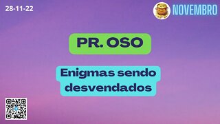 PR. OSO. Enigmas sendo desvendados