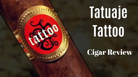 Tatuaje Tattoo Cigar Review