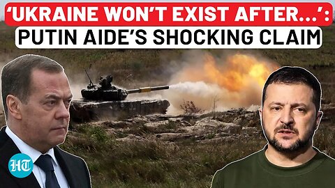 Putin Aide Medvedev’s Dire Warning Amid War; ‘Ukraine Will Cease To Exist After…’ | Watch
