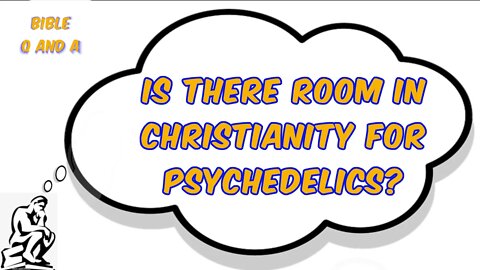 Is there Room in Christianity for Psychedelics?