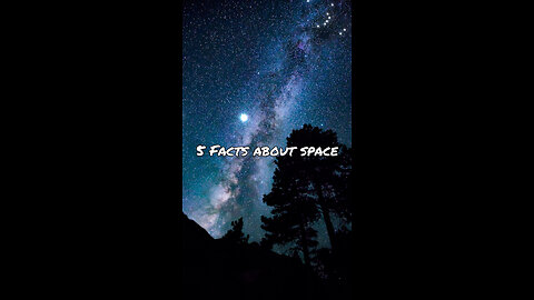 5 Facts about space