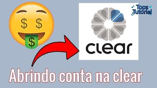 Como Abrir Um Conta na Corretora Clear Passo a Passo