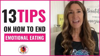 13 Helpful Tips on How To End Emotional Eating