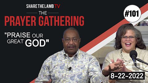 Praise Our Great God! | The Prayer Gathering | Share The Lamb TV