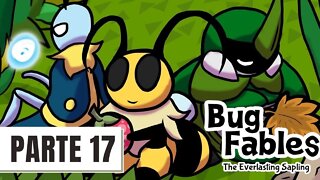 ✅JOGANDO BUG FABLES PARTE #17 - ENTREGANDO O TERCEIRO ARTEFATO