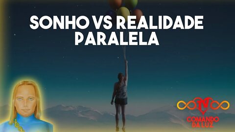 Sonhos ou Realidades Paralelas?