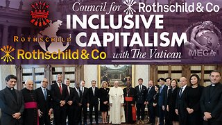 WAKE UP SHEEPLE!! YOU NEED IT SPELLED OUT!!?? The New Authoritarian Agenda Revealed (Globalism Rebranded) -- The CORPORATE GLOBALIST Council for "Inclusive" Capitalism with the ROTHSCHILD Vatican