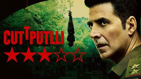 Cuttputlli, Akshay Kumar new Movie HD