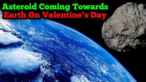 Asteroid Hitting Earth on Valentines Day 2046?!