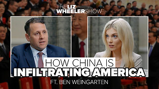 How China Is Infiltrating America ft. Ben Weingarten | The Liz Wheeler Show