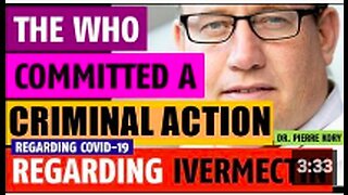 The WHO committed a criminal action regarding Ivermectin for preventing & treating COVID