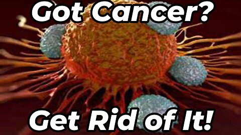 Got Cancer? Well You Just Might Not Have to Anymore!