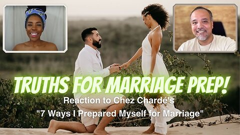 Truths About Preparing for Marriage! Advice to Women, Works for Men Too!