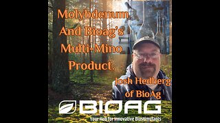 Molybdenum And Bioag’s Multi Mino Product.