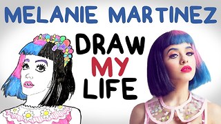 Melanie Martinez | Draw My Life