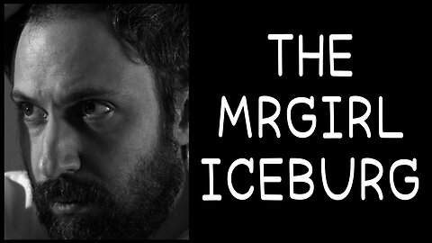 Reacting to The Mrgirl Iceburg (Reupload June 8, 2022)
