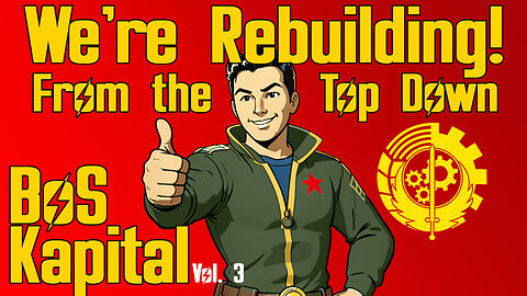 BoS Kapital Vol3 : Rebuilding From The Top Down