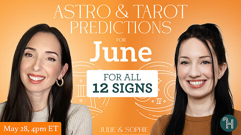 Astro & Tarot Predictions for JUNE 2024 / All 12 Signs - Julie & Sophie