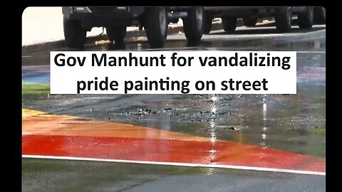Gov manhunt for “Desecrating” pride mural on street intersection
