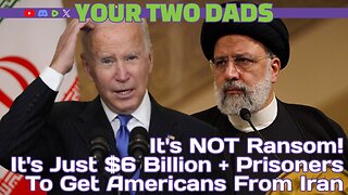 It's NOT Ransom! It's Just $6 Billion + Prisoners To Get Americans From Iran