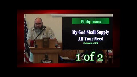 057 My God Shall Supply All Your Need (Philippians 4:14-19) 1 of 2