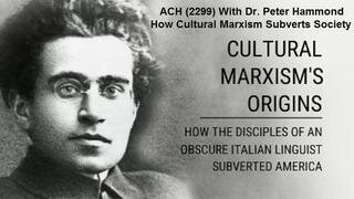 ACH (2299) With Dr. Peter Hammond How Cultural Marxism Subverts Society.