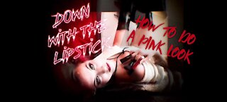Down With The Lipstick Ep. 22 “Rocker Girl Does Pink Look”