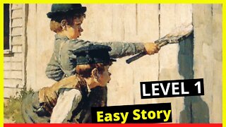 LEARN ENGLISH THROUGH STORY - LEVEL 1 - HISTORY IN ENGLISH WITH TRANSLATION.Adventures Tom Sawyer