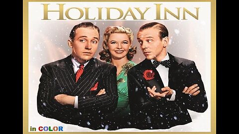 HOLIDAY INN 1942 in COLOR The Holiday Favorite Where Bing Croons & Fred Hoofs FULL MOVIE