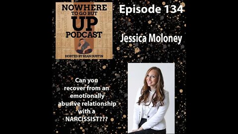 #134 Can You Recover From An Emotionally Abusive Relationship With A Narcissist???