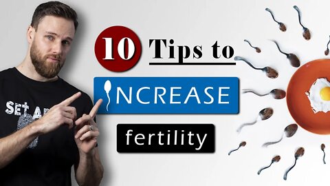 How to INCREASE SPERM COUNT & MOTILITY naturally || 10 Male FERTILITY tips