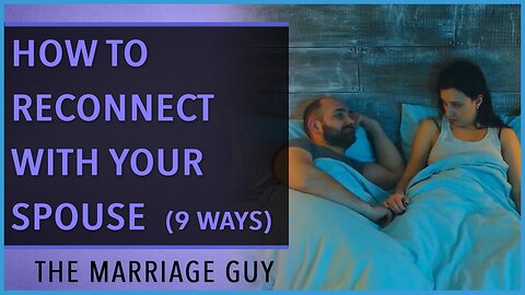 How To Get Your Spouse to Recommit To Your Marriage| The Marriage Guy