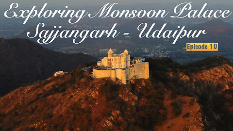 Exploring Monsoon Palace Udaipur | travel Vlog | Episode 10