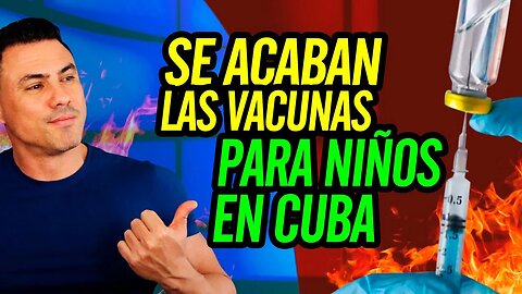 😮 Se acaban las vacunas para niños en Cuba 😮