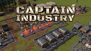 Goat Plays #1 - Captain of Industry