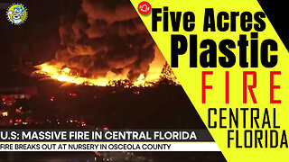 Massive Plastic Fire - Five Acres - Central Florida