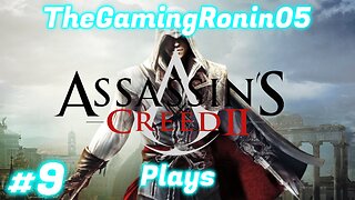 Continuing the Hunt | Assassin's Creed II Part 9