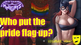 WHO PUT THE PRIDE FLAG UP? Gotham Knights, social critique