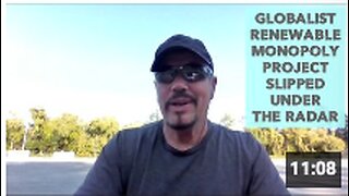 GLOBALIST RENEWABLE MONOPOLY PROJECT SLIPPED UNDER THE RADAR