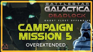 BSG DEADLOCK Ghost Fleet Offensive | OVEREXTENDED Mission 5 (Battlestar Galactica Deadlock)
