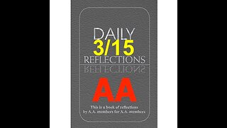 Daily Reflections - March 15 – A.A. Meeting - - Alcoholics Anonymous - Read Along