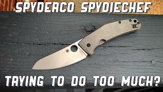 Spyderco SpydieChef Full Review: Trying to Do Too Much?