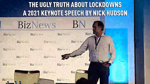 The Ugly Truth About Lockdowns - A 2021 Keynote Speech by Nick Hudson